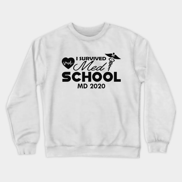 Medical School Graduate - I survived med school MD 2020 Crewneck Sweatshirt by KC Happy Shop